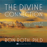 Divine Connection: Prayer & Scriptures to Create a Sacred Space for Healing