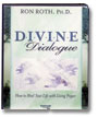 Divine Dialogue:<i>How to Heal Your Life with Living Prayer</i>