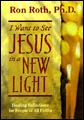 I Want to See Jesus in a New Light: Healing Reflections for People of All Faiths